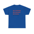Political Protest T-Shirt — "No Thrones. No Crowns. No Kings." Democracy Shirt
