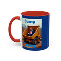 Dump Trump -  Ceramic Coffee Mug