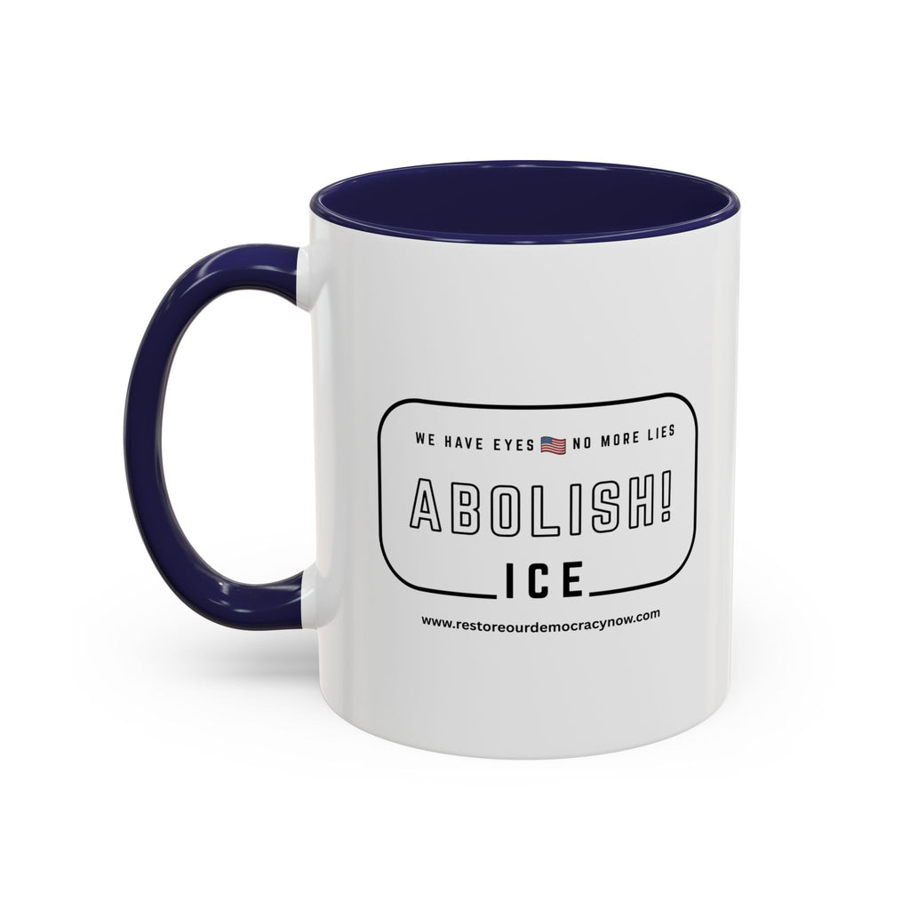 Abolish ICE Coffee Mug — Political Statement Accent Mug