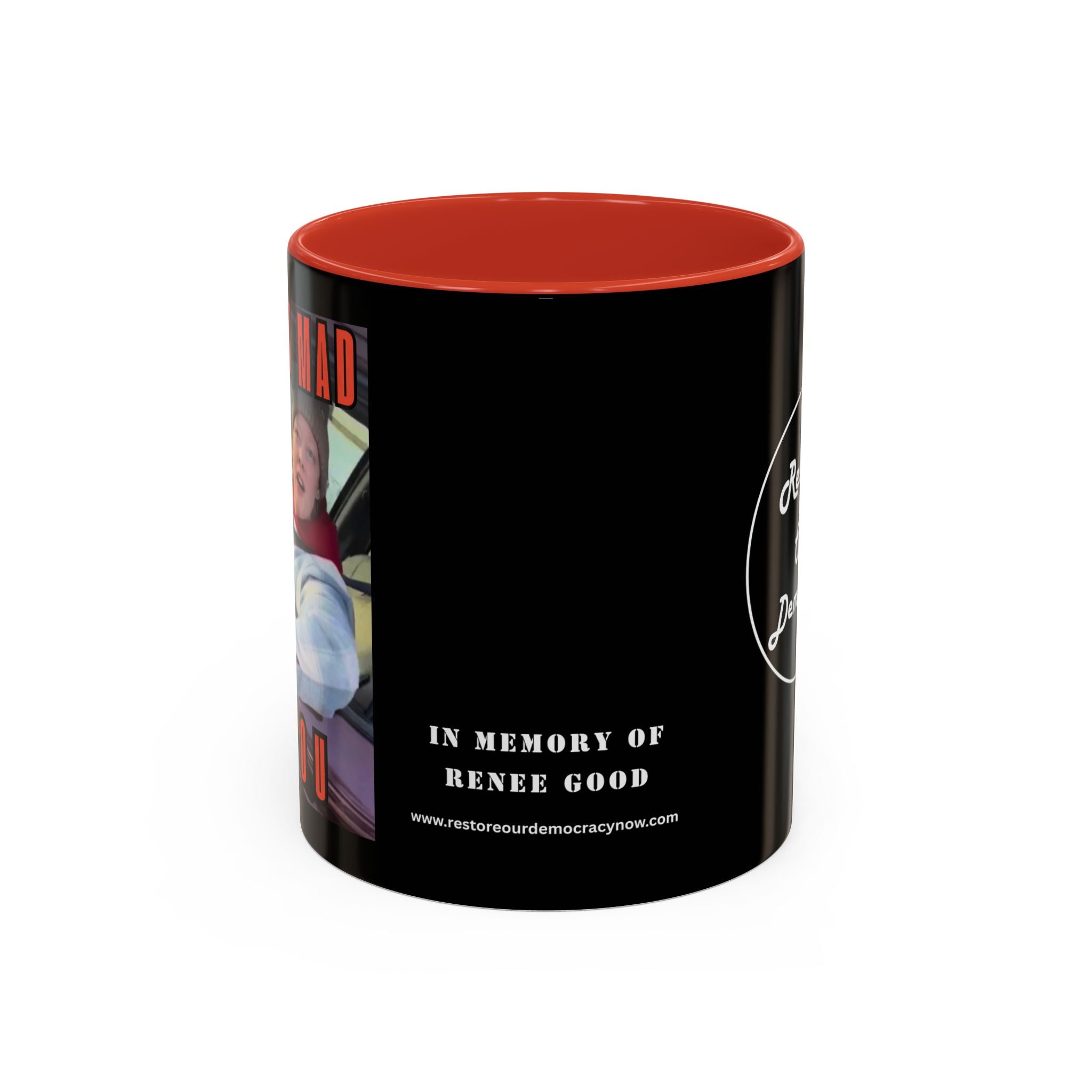 I’M NOT MAD AT YOU - Restore Our Democracy Coffee Mug — Memorial Tribute Accent Mug (11/15oz)