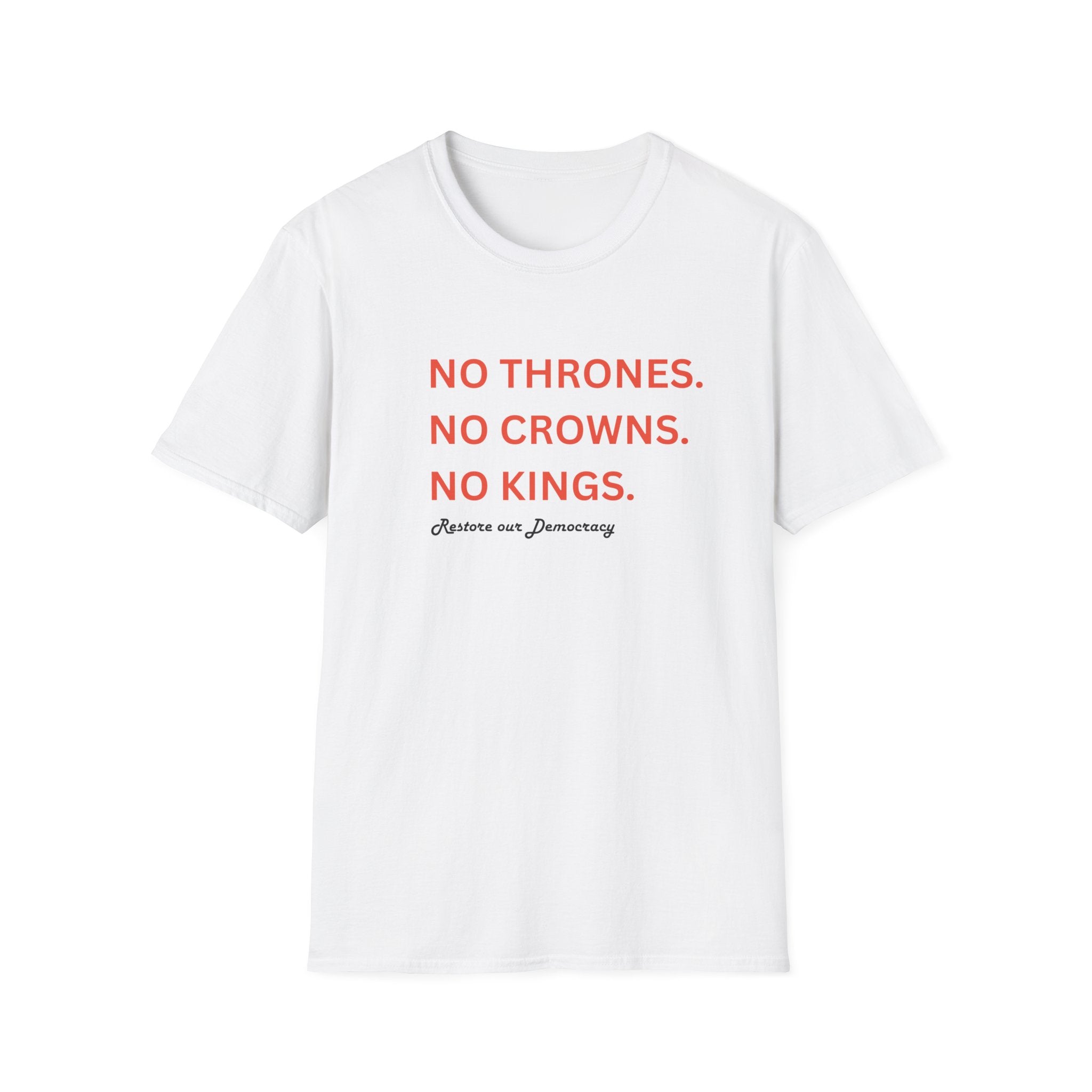 No Thrones, No Crowns , No Kings - T-Shirt