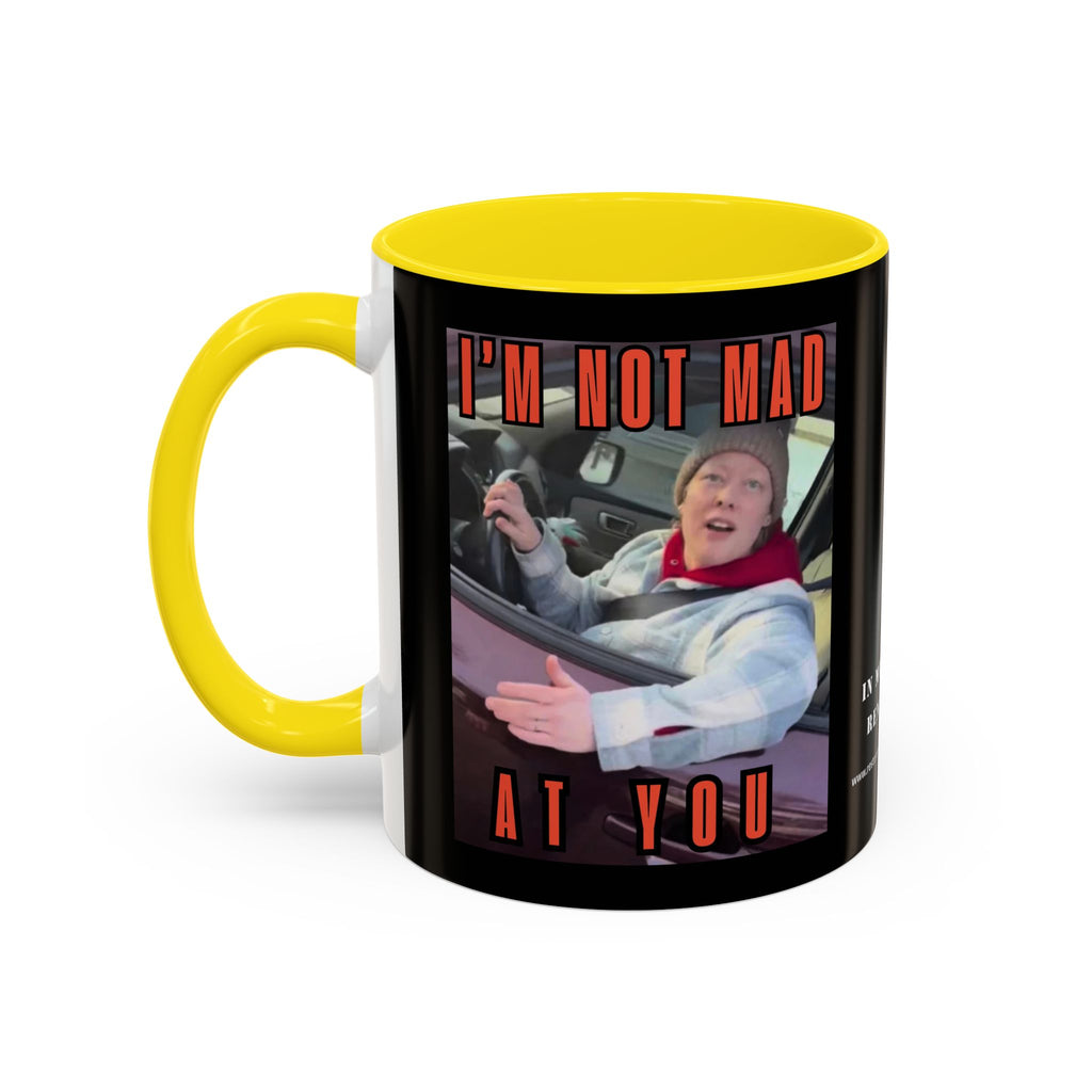 I’M NOT MAD AT YOU - Restore Our Democracy Coffee Mug — Memorial Tribute Accent Mug (11/15oz)