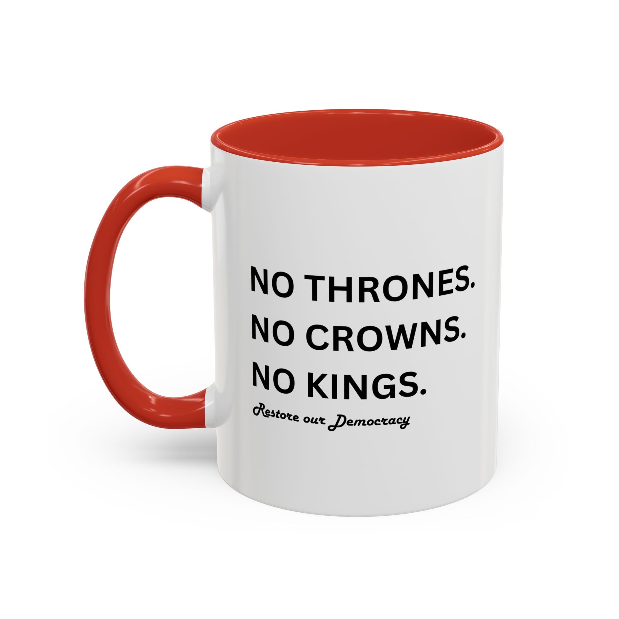 NO THRONES. NO KINGS. NO CROWNS  -  Coffee  Mug