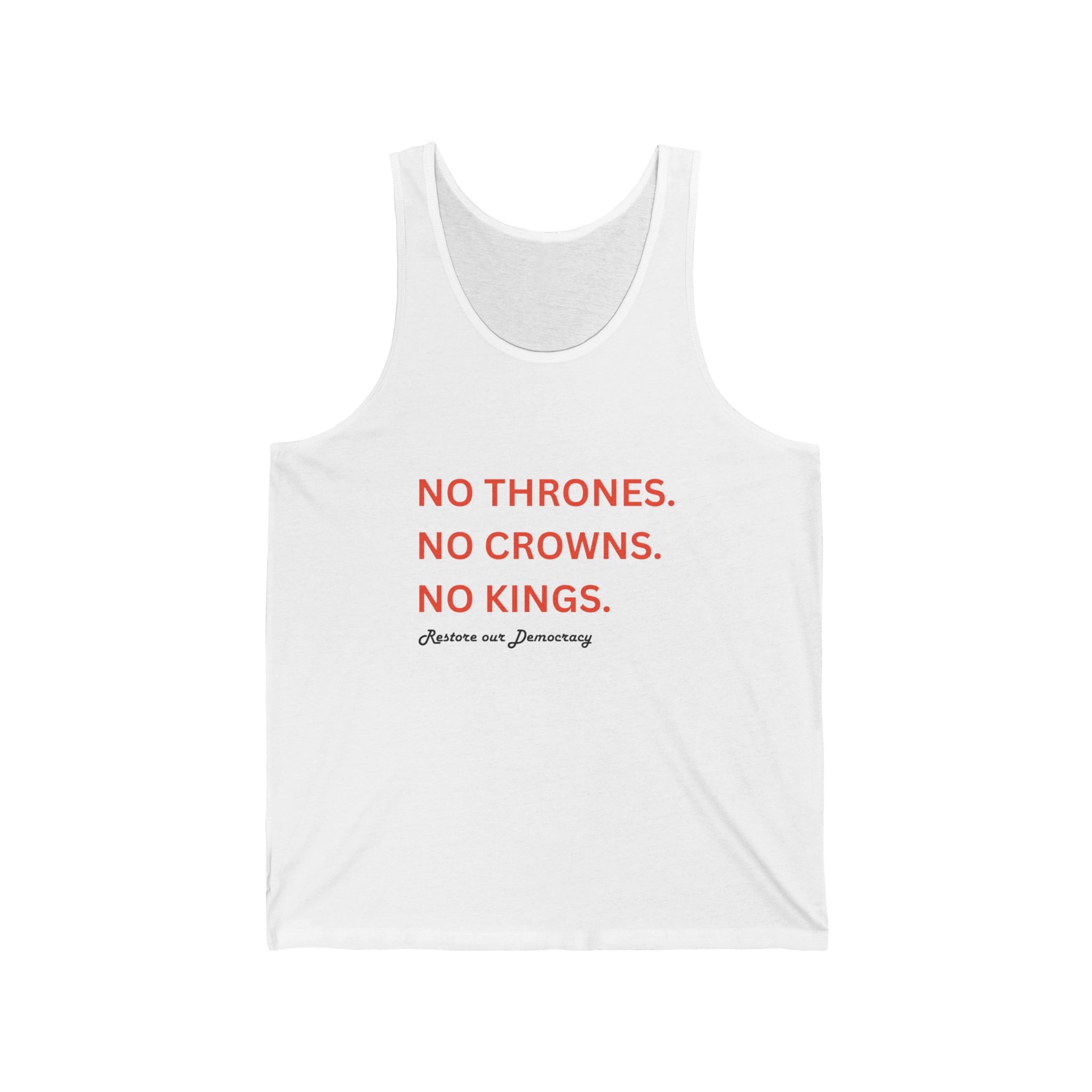 Political Statement Tank Top — “No Thrones. No Crowns. No Kings.” Restore Our Democracy