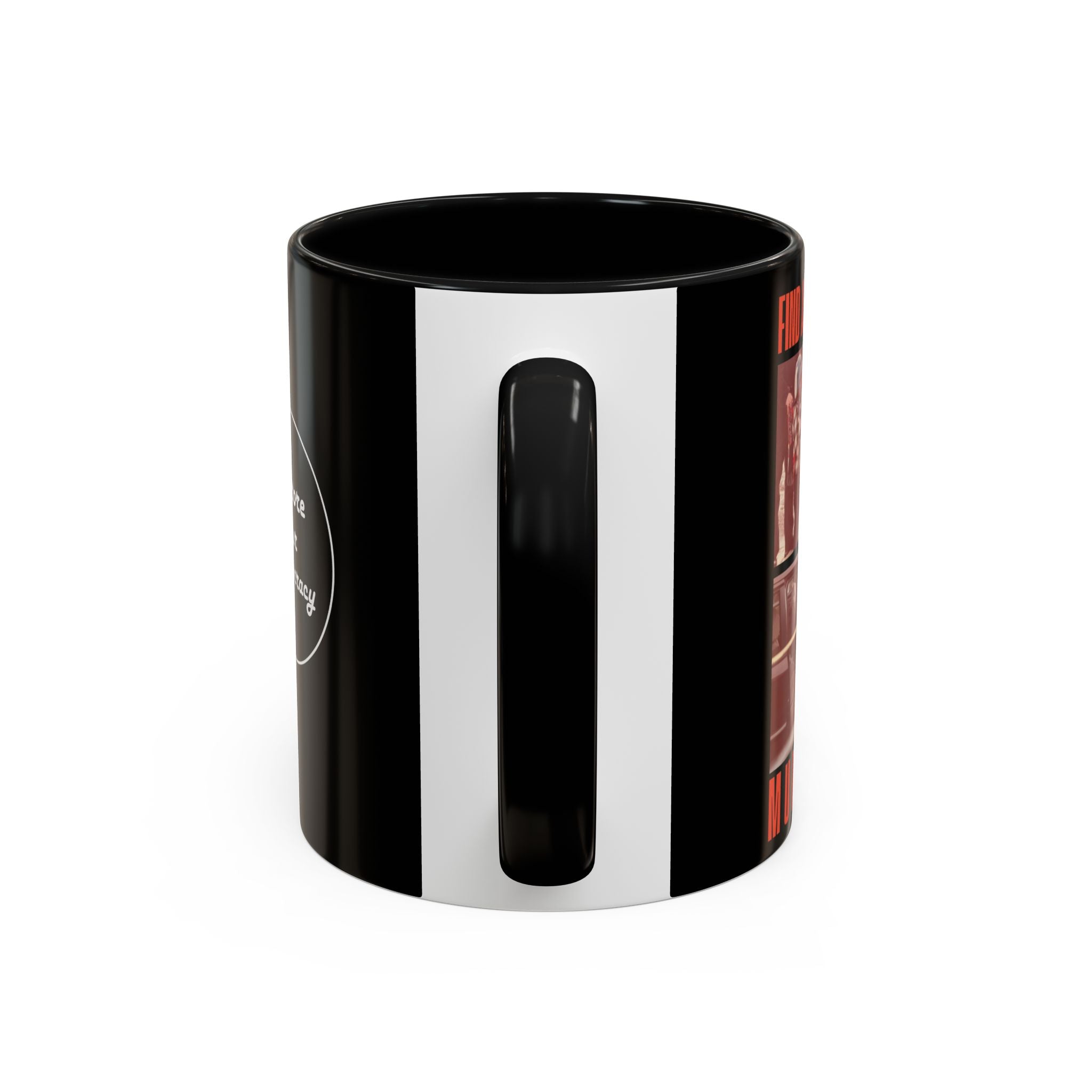 FIND AND PROSECUTE MURDERERS - Coffee Mug