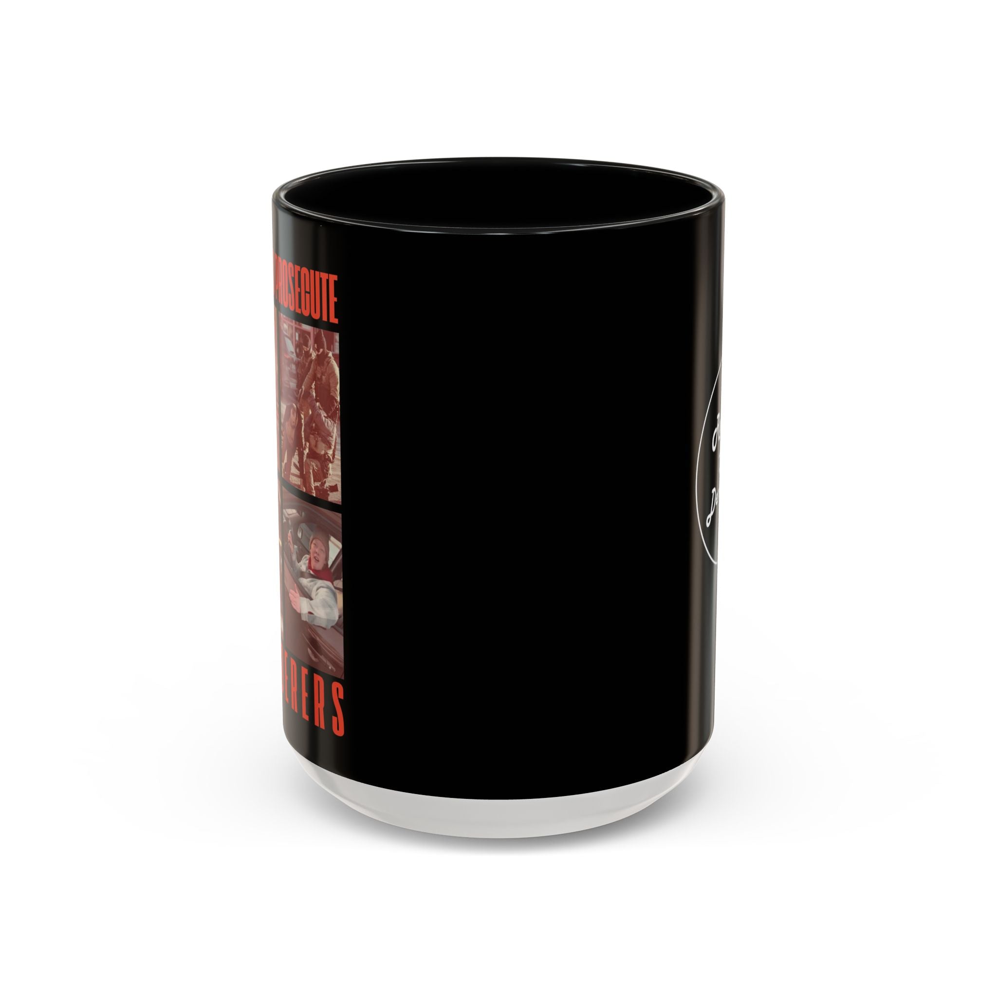 FIND AND PROSECUTE MURDERERS - Coffee Mug