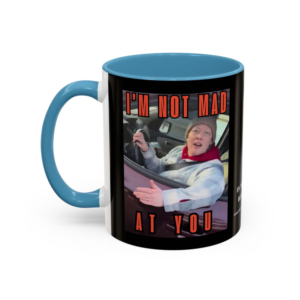 I’M NOT MAD AT YOU - Restore Our Democracy Coffee Mug — Memorial Tribute Accent Mug (11/15oz)