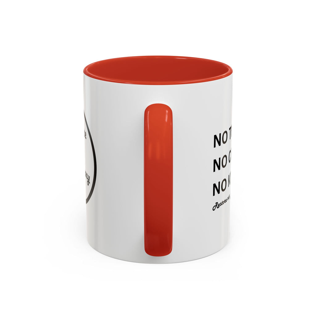NO THRONES. NO KINGS. NO CROWNS  -  Coffee  Mug