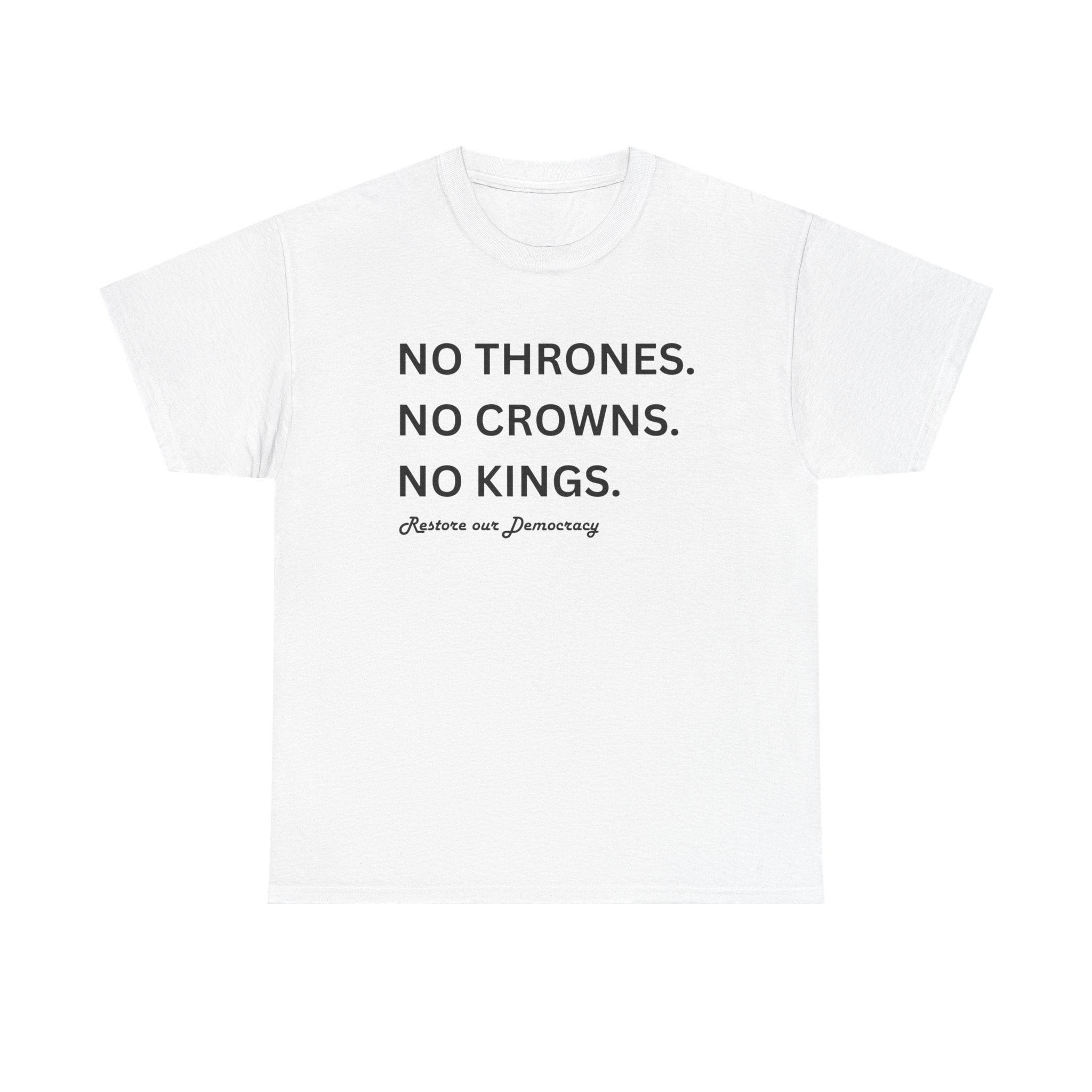 NO THRONES, NO KINGS, NO CROWNS - Graphic Tee
