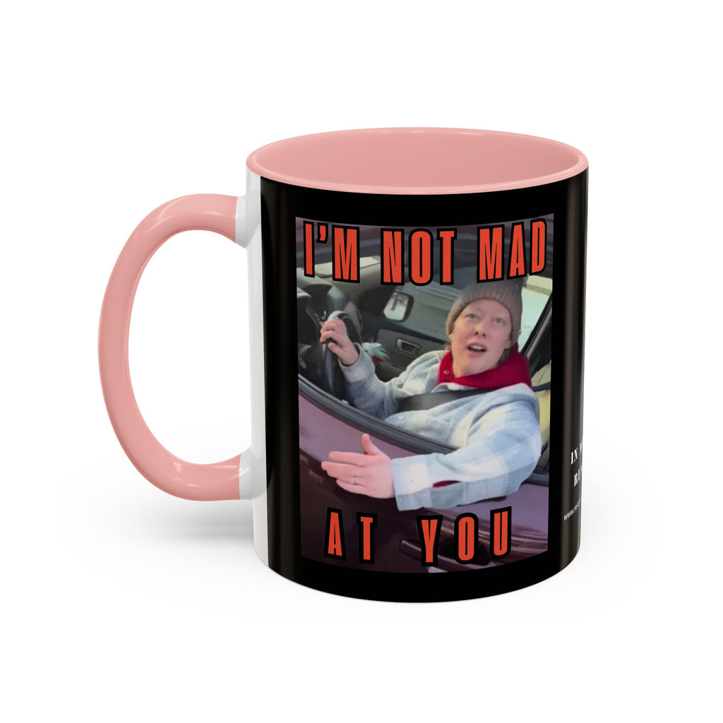 I’M NOT MAD AT YOU - Restore Our Democracy Coffee Mug — Memorial Tribute Accent Mug (11/15oz)